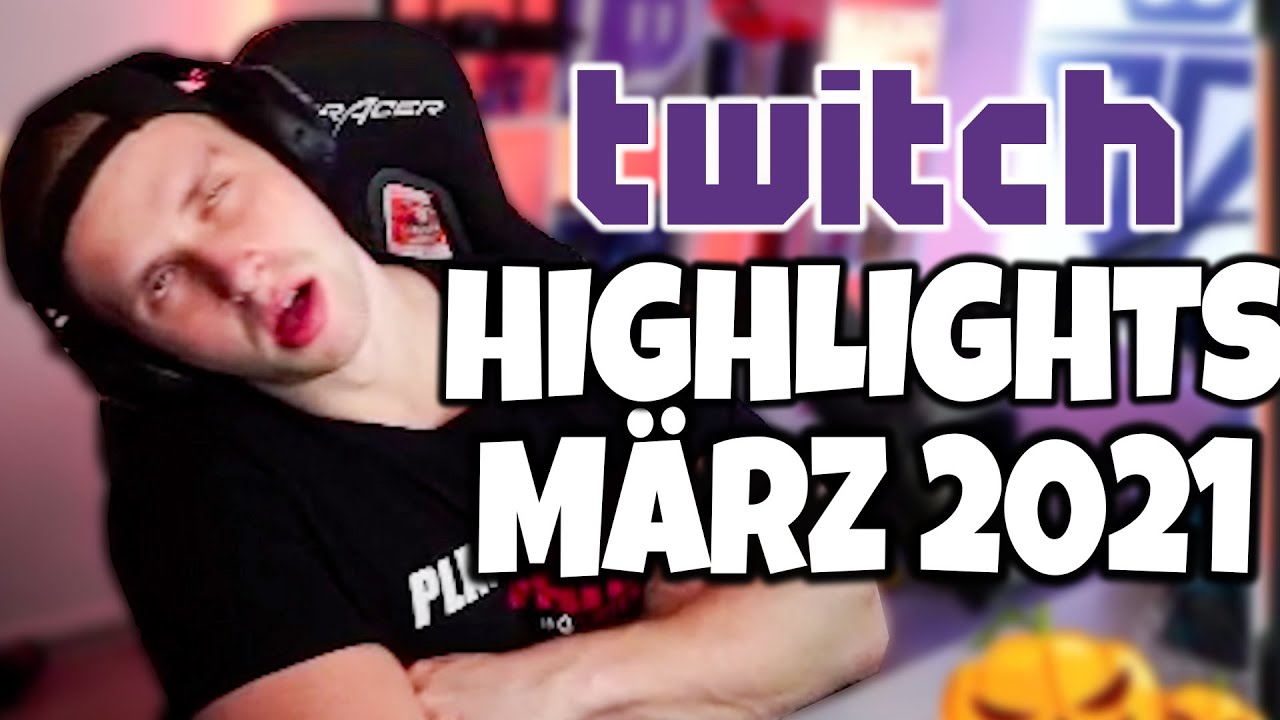 Twitch Highlights M&auml;rz 2021 dieserkingphil | fieserdinkel