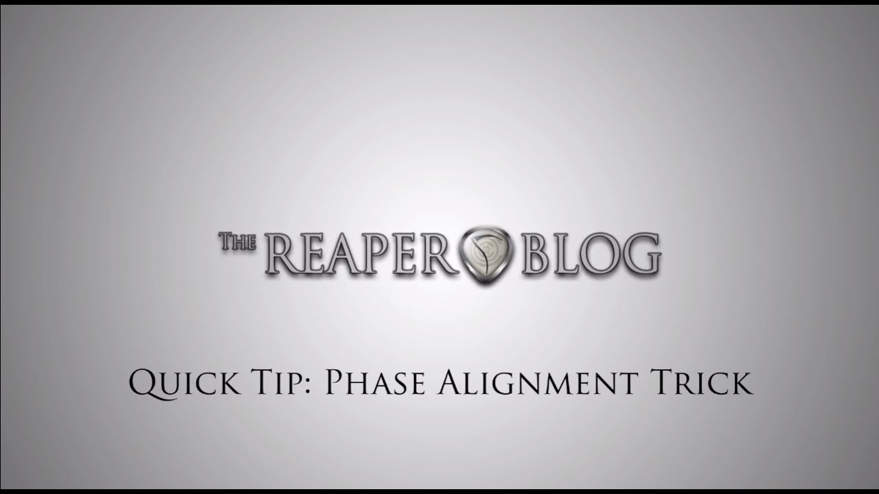 Quick TIp: Phase Alignment Trick [reaperblog.net]