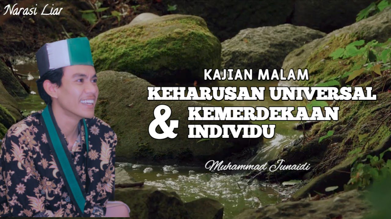 NARASI LIAR | Kajian Malam - Keharusan Universal | Bersama Juna - Part 1