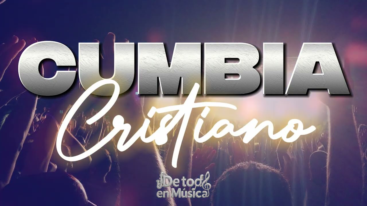 CUMBIA CRISTIANO NORTEÑO -MUSICA DE BENDICIÓN-