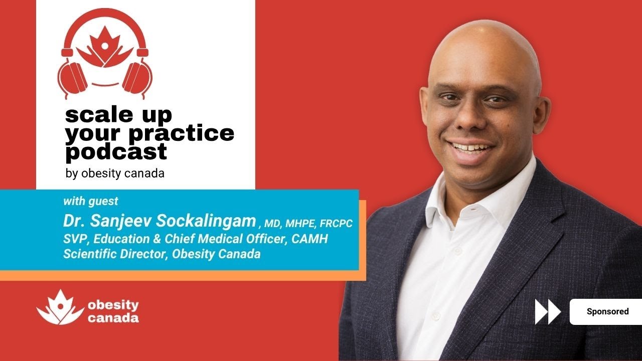 Mental health & obesity: What clinicians need to know with Dr. Sanjeev Sockalingam