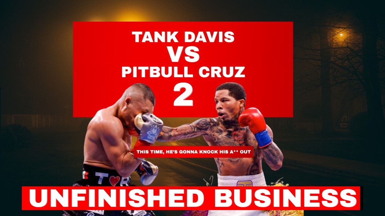 Tank Davis Hunts for Cruz Knockout in Rematch