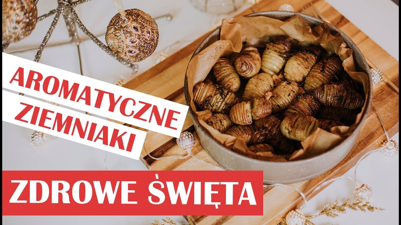 ZDROWE ŚWIĘTA! Aromatyczne ziemniaki