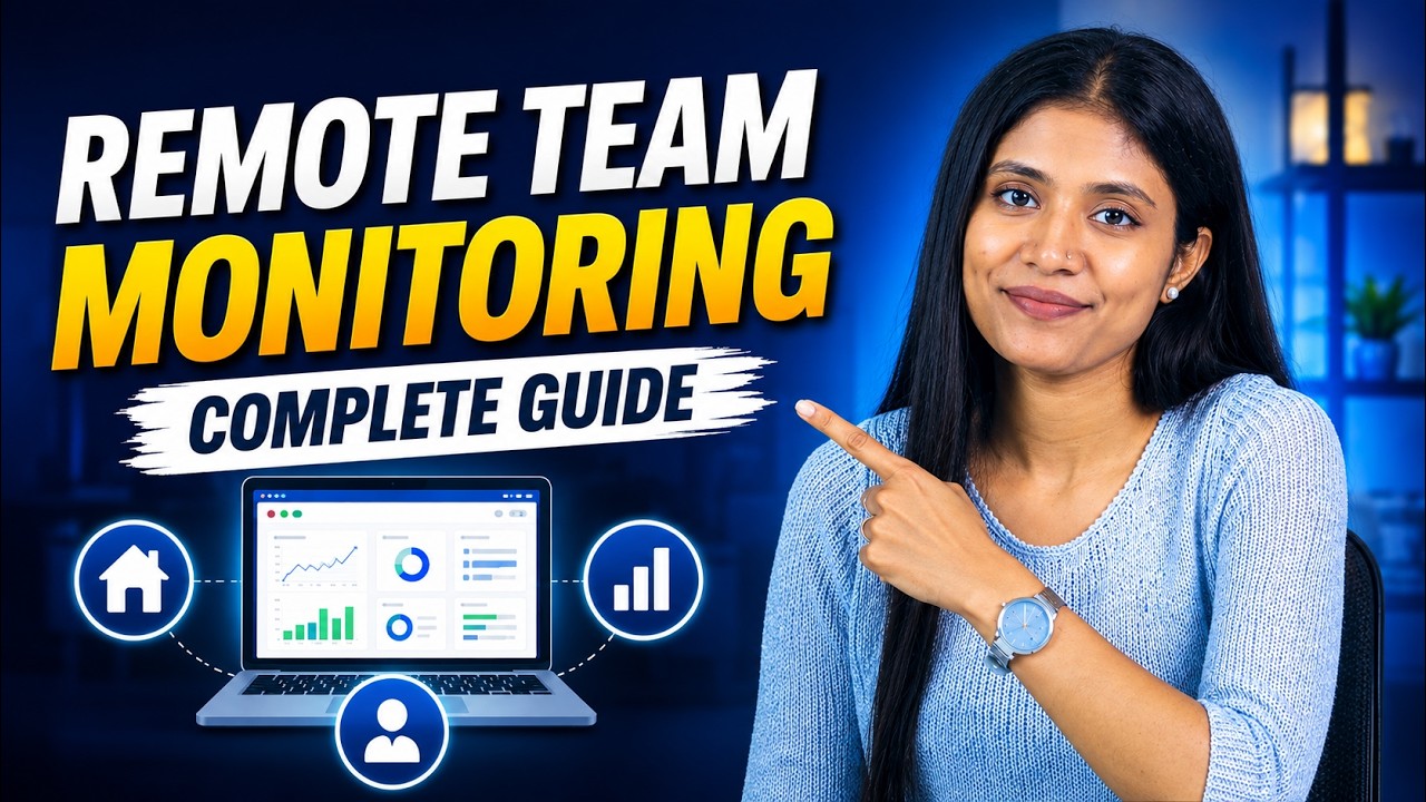 Remote Employee Monitoring Software: Complete 2026 Guide | Best Work From Home Monitoring Software