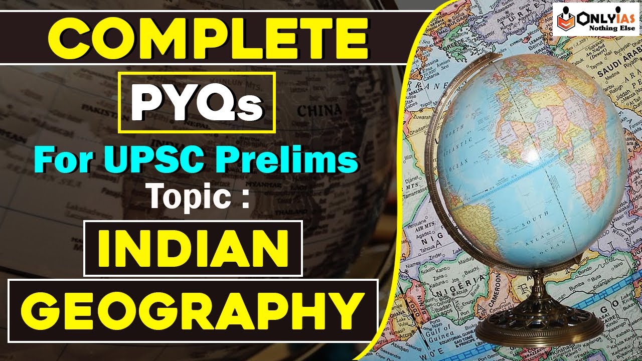 Complete Indian Geography Prevous Year Question @ One Place | UPSC 2022 | OnlyIAS