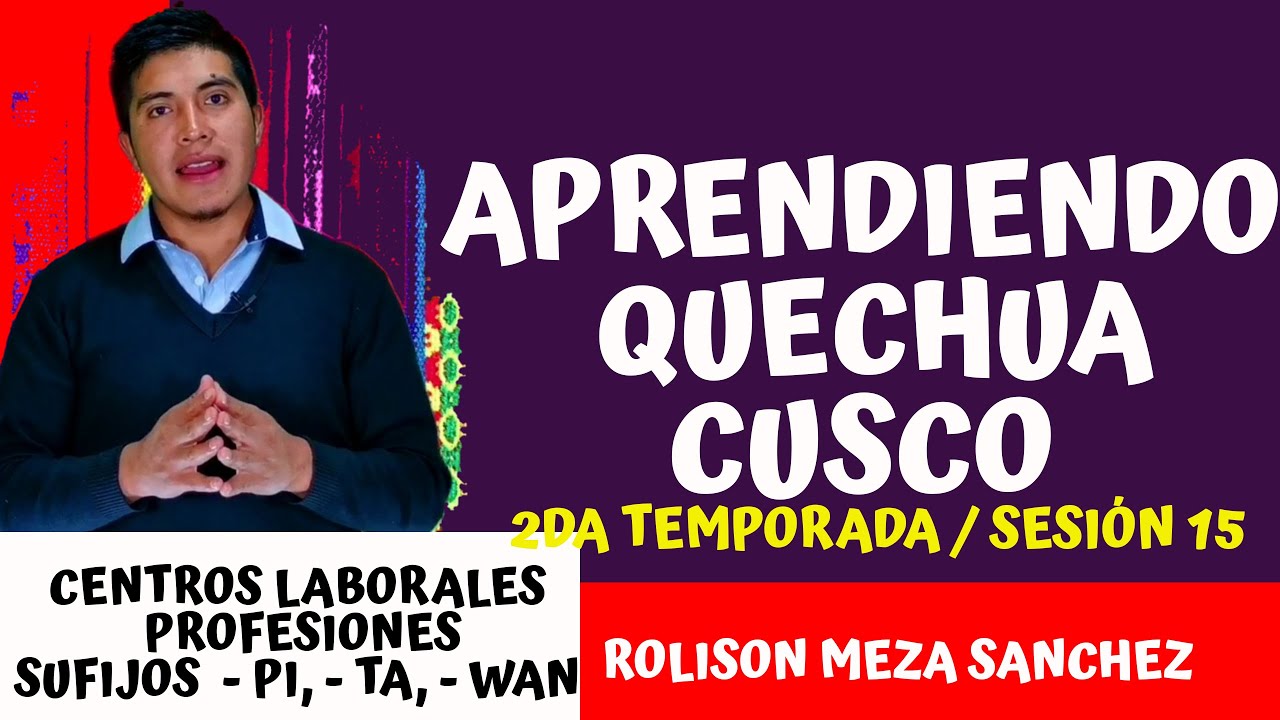 APRENDIENDO QUECHUA CUSCO COLLAO /2DA TEMPORADA /SESIÓN NRO 15 - LOS CENTROS LABORALES PROFESIONES