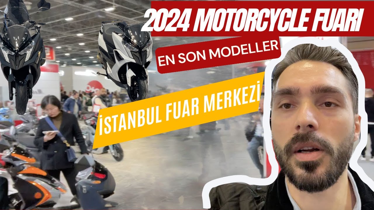 MOTOR FUARI 2024 GÜNCEL MODELLER / İSTANBUL FUAR MERKEZİ