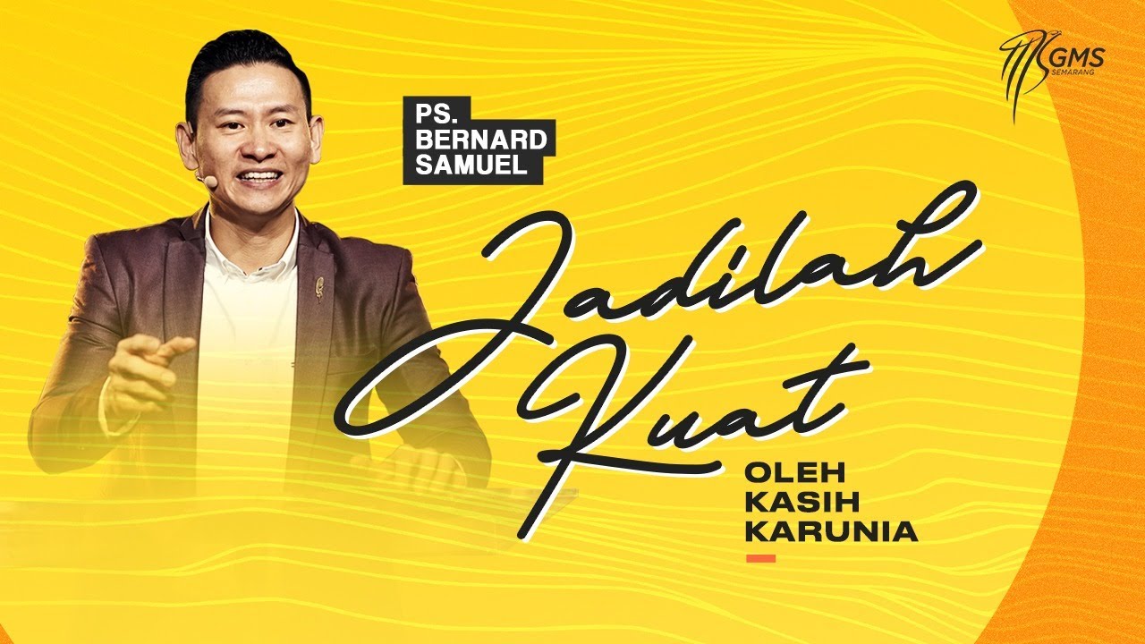GMS Online Service  - JADILAH KUAT OLEH KASIH KARUNIA   - 15 Agustus 2021