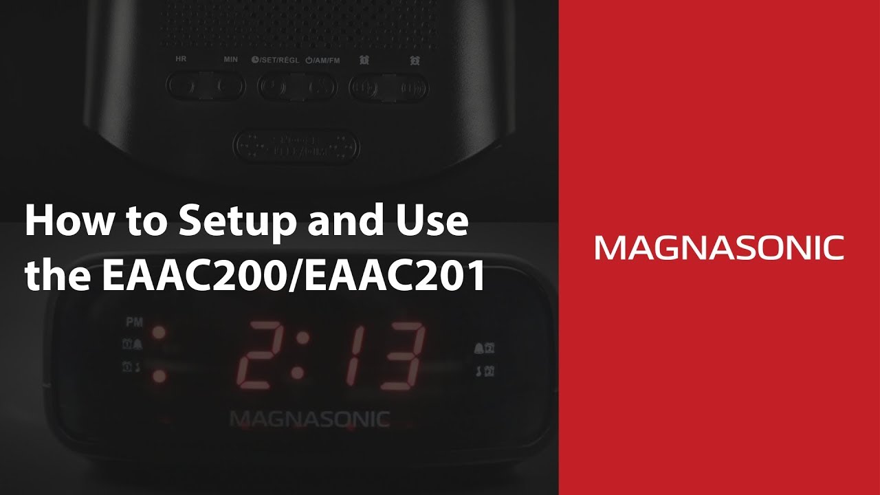How to Set the Time and Alarm on the Magnasonic EAAC200/EAAC201 Digital AM/FM Clock Radio