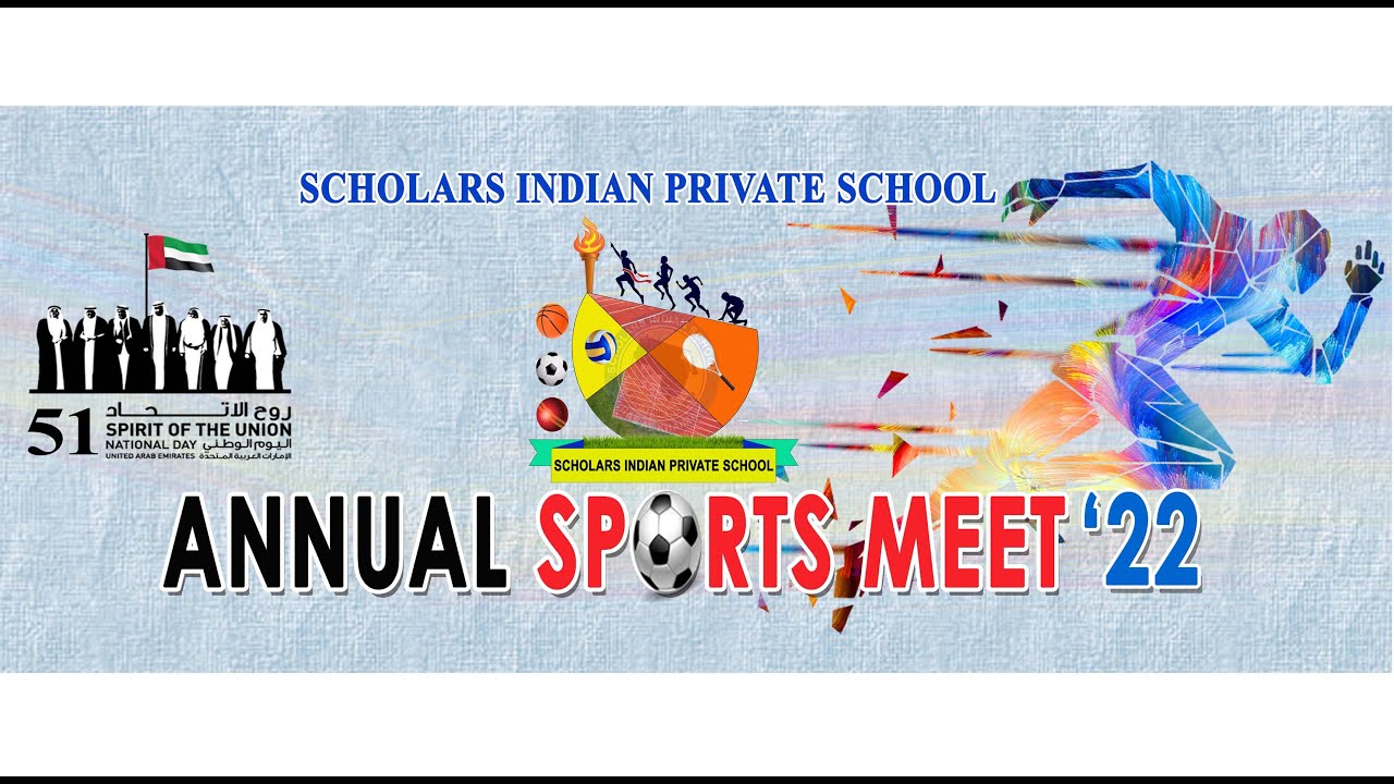 Annual Sports Meet 2022 | November 30, 2022 | Scholars Indian Private School, RAK, U.A.E