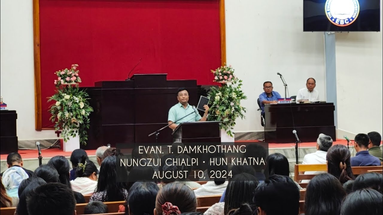 Audio Sermon | Evan. T. Damkhothang | Nungzuihna Chialpi-1| August 10, 2024 | EBCC VENGNUAM