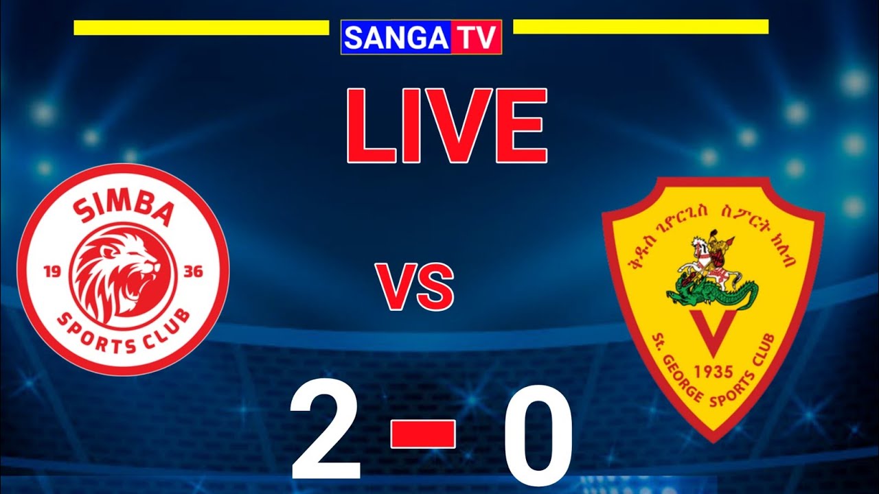 Simba Sc (2-0) St George  Leo 8-8-2022