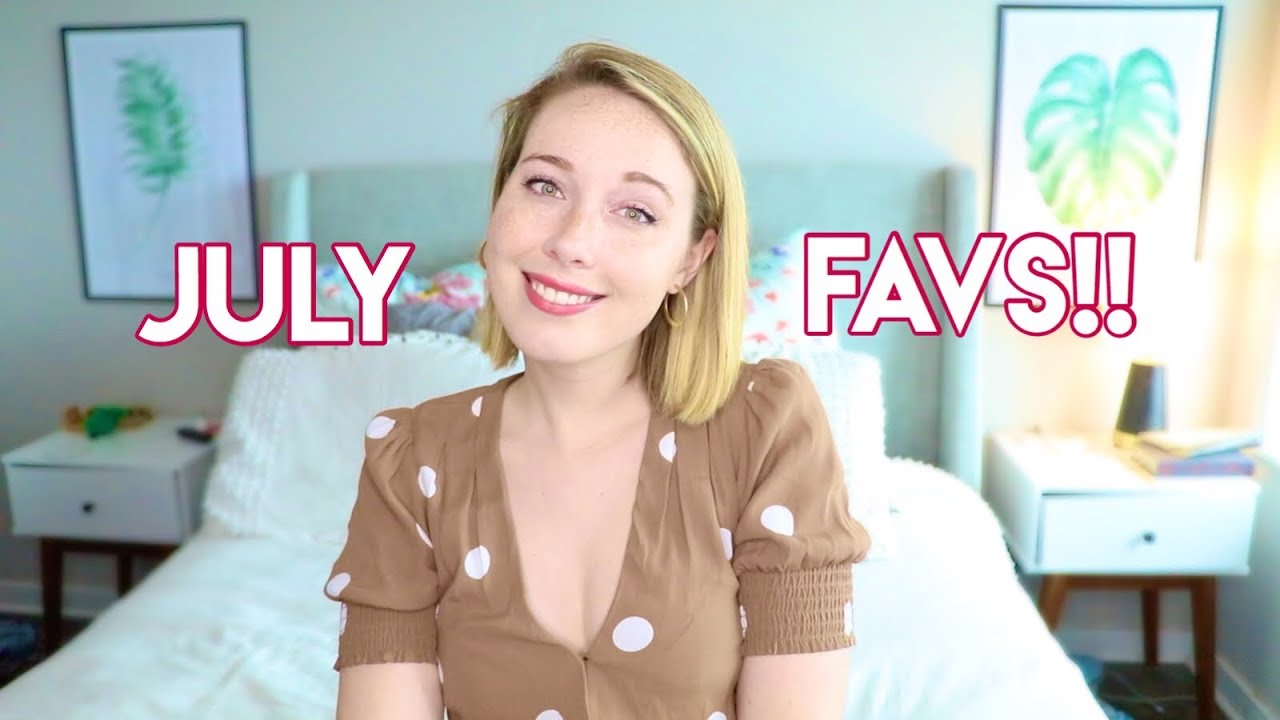 July Favorites!