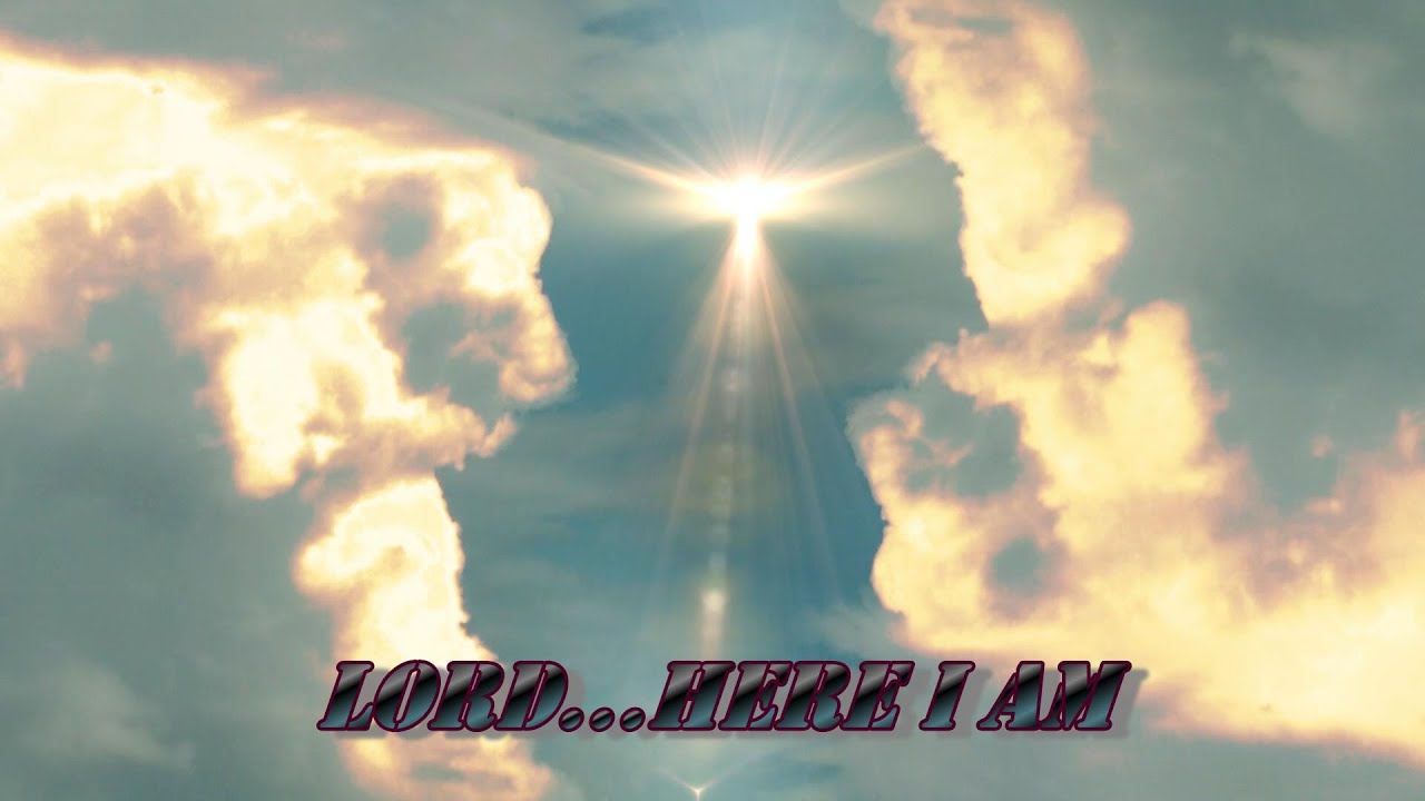 Lord    Here I Am