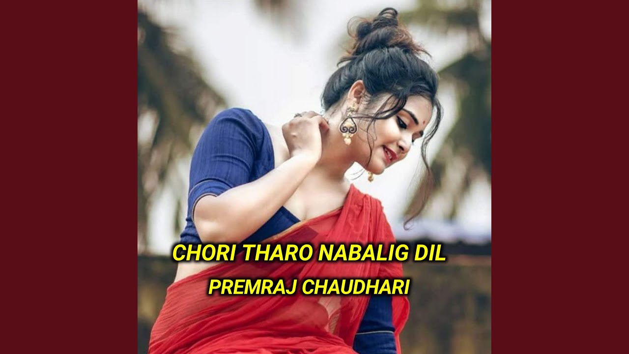 Chori Tharo Nabalig Dil