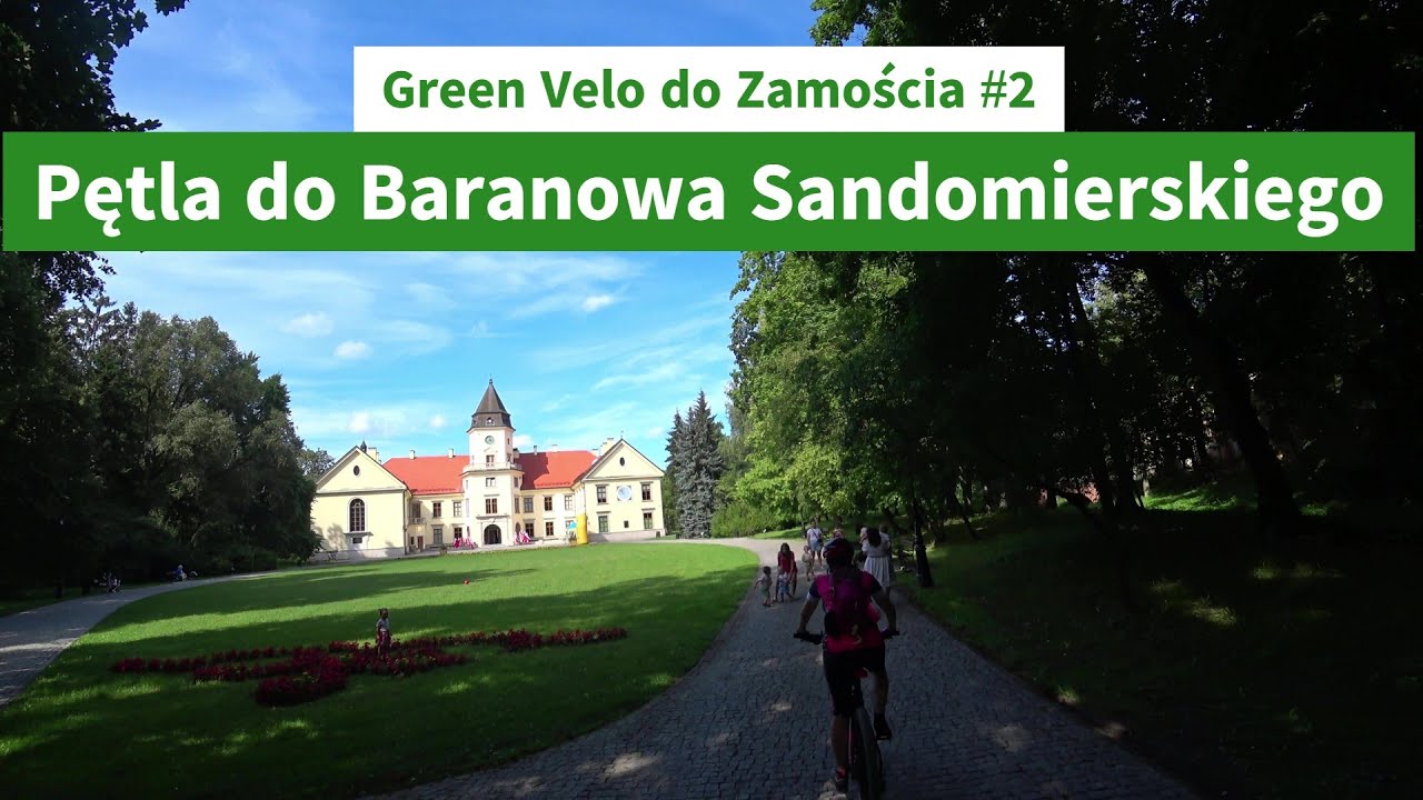 Green Velo do Zamościa 2: Dodatkowa pętla Baranów Sandomierski (2022-08-01)