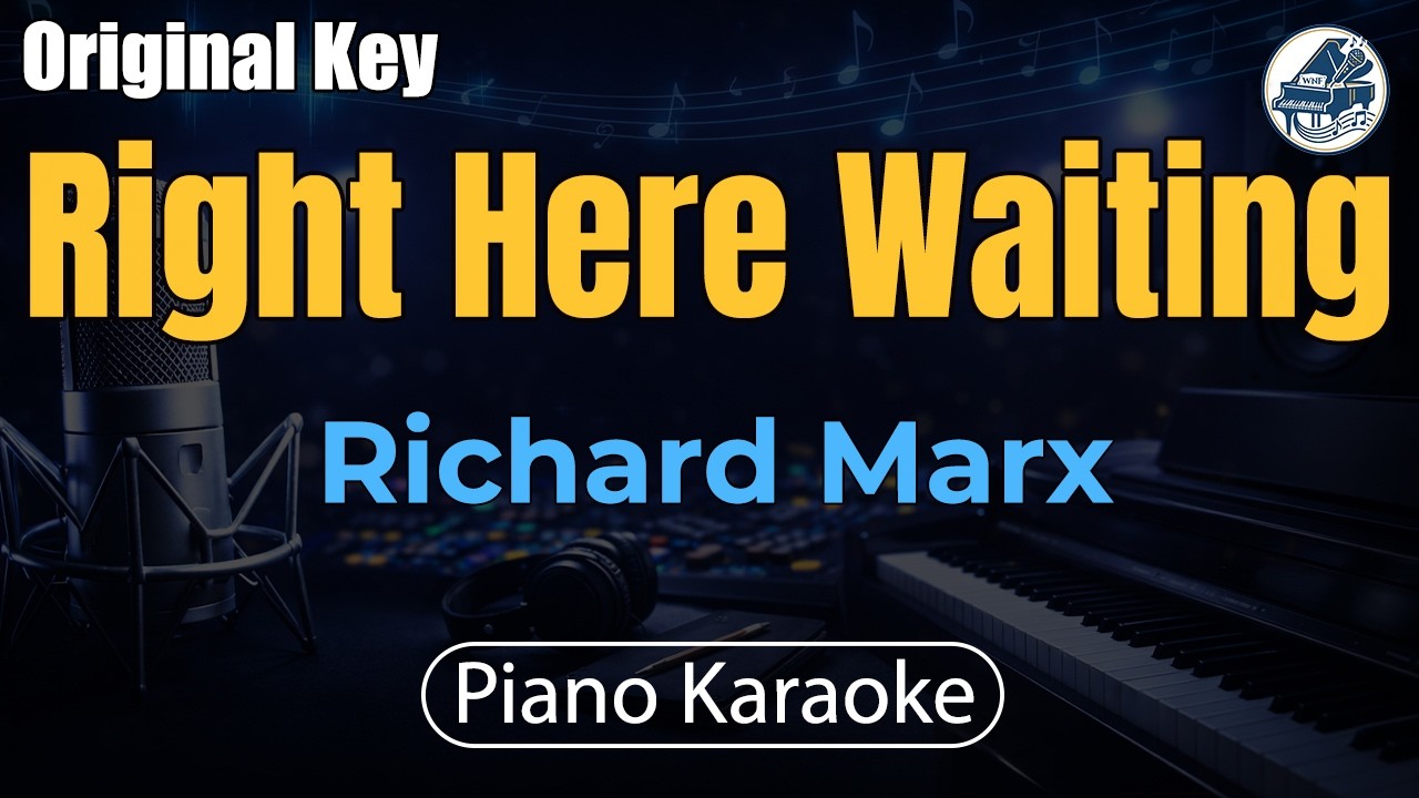 Richard Marx - Right Here Waiting Piano Karaoke