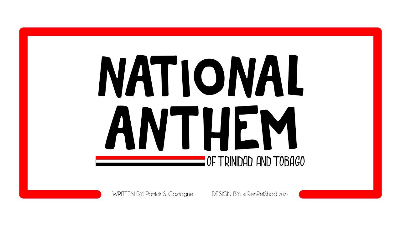 National Anthem of Trinidad & Tobago