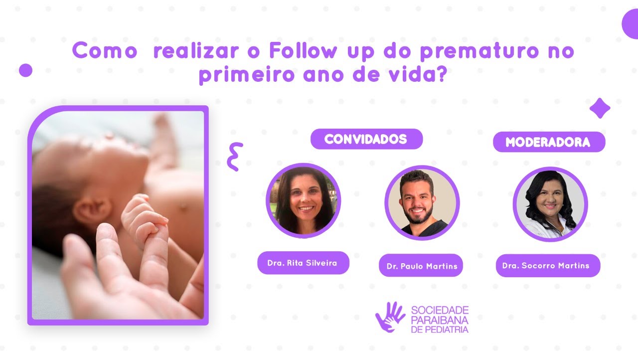 Como realizar o Follow Up do prematuro no primeiro ano de vida?