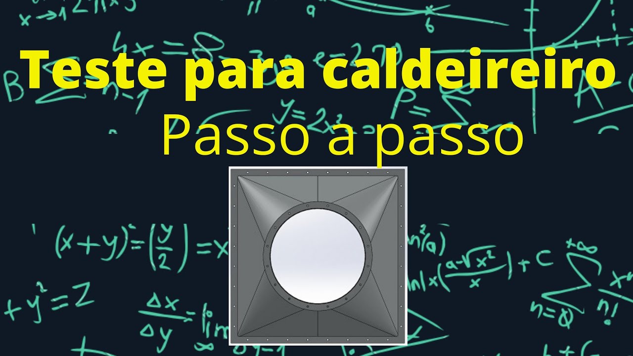 teste para caldeireiro/quadrado pra redondo/sem cálculo/passo a passo