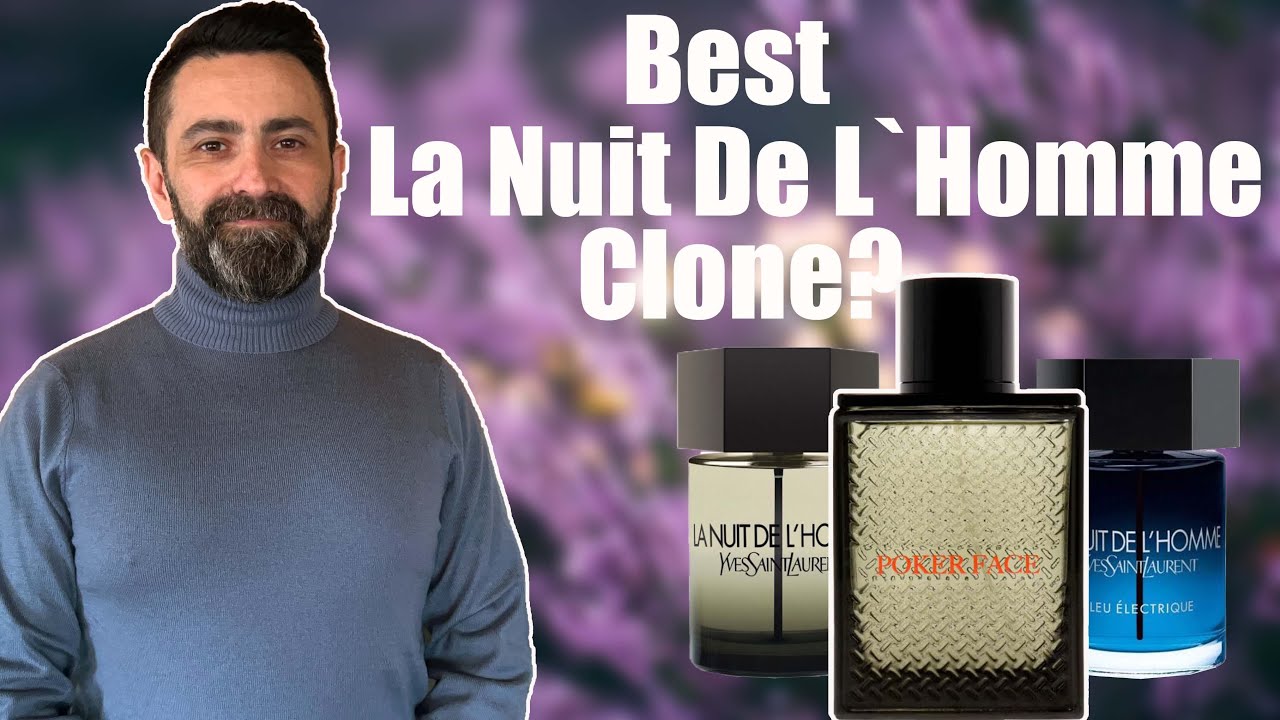 The best YSL La Nuit De L`Homme / La Nuit De L`Homme Bleu Electrique Clone? | Ted Lapidus Poker Face