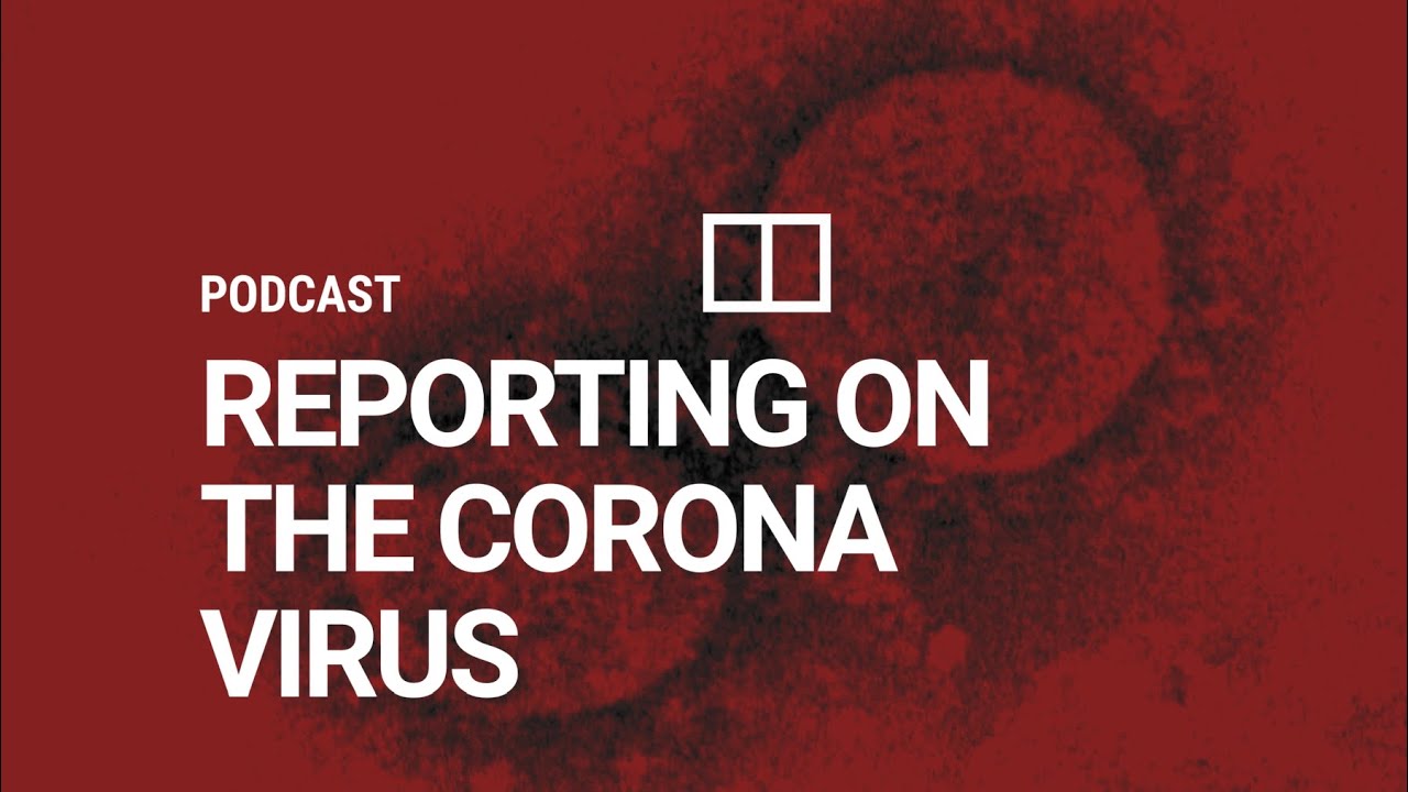 Reporting on the Wuhan coronavirus
