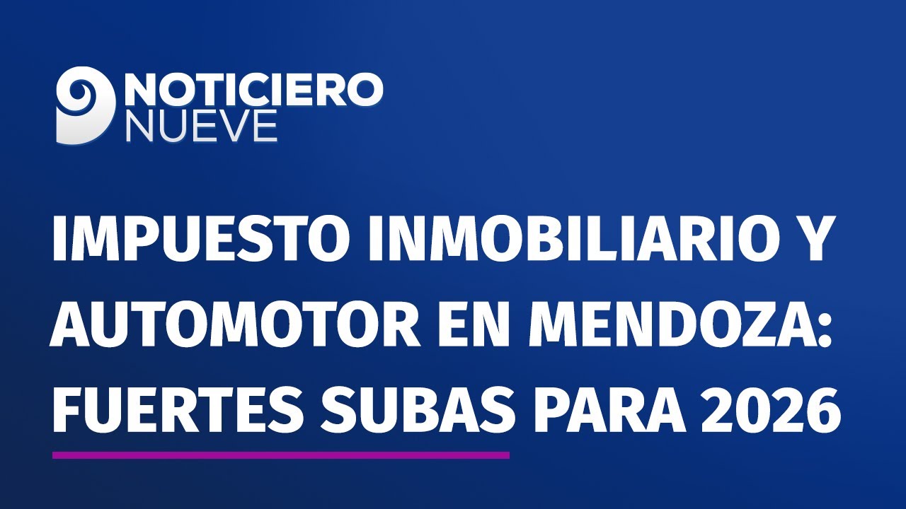 Cambios en el impuesto inmobiliario y automotor en Mendoza: fuertes subas para el 2026