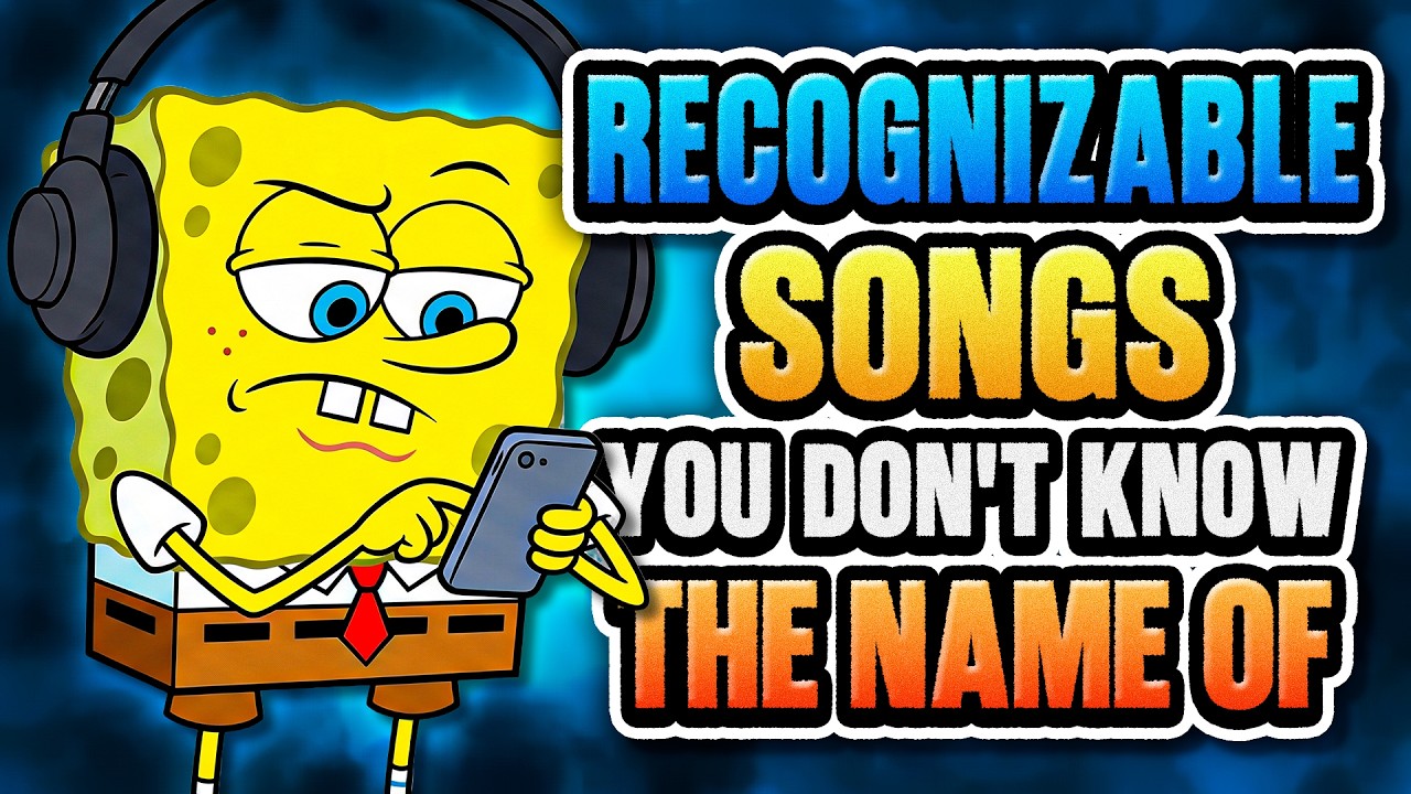 Recognizable Songs You Don't Know the Name Of (You’ll Recognize Them Instantly)