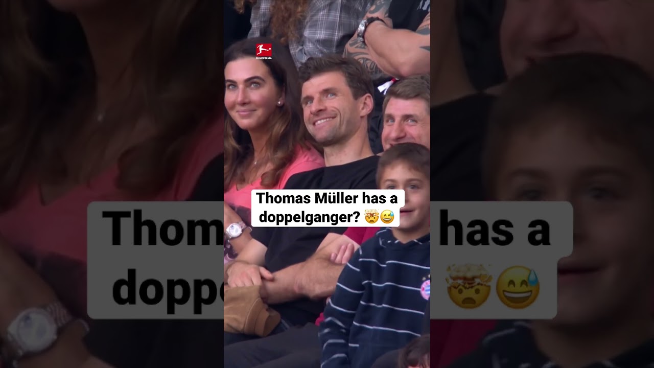 M&uuml;ller DOPPELGANGER?! 🤯