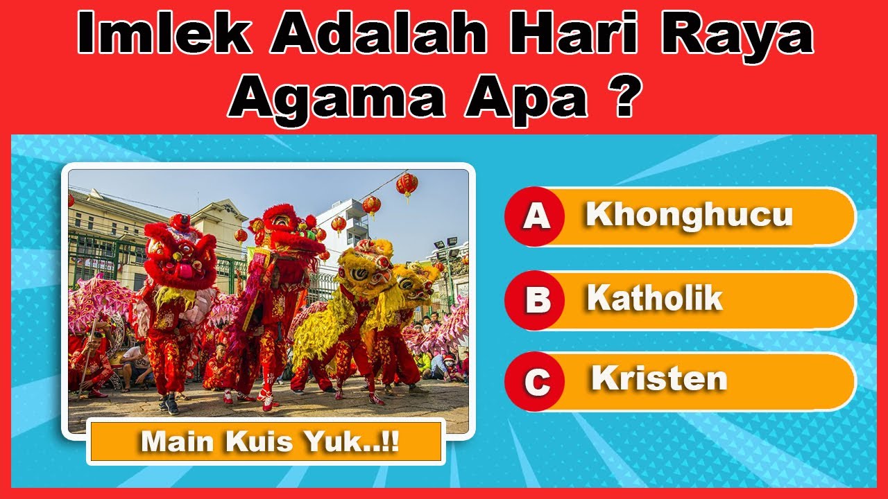 KUIS AGAMA DI INDONESIA | IMLEK HARI RAYA AGAMA APA | CC109