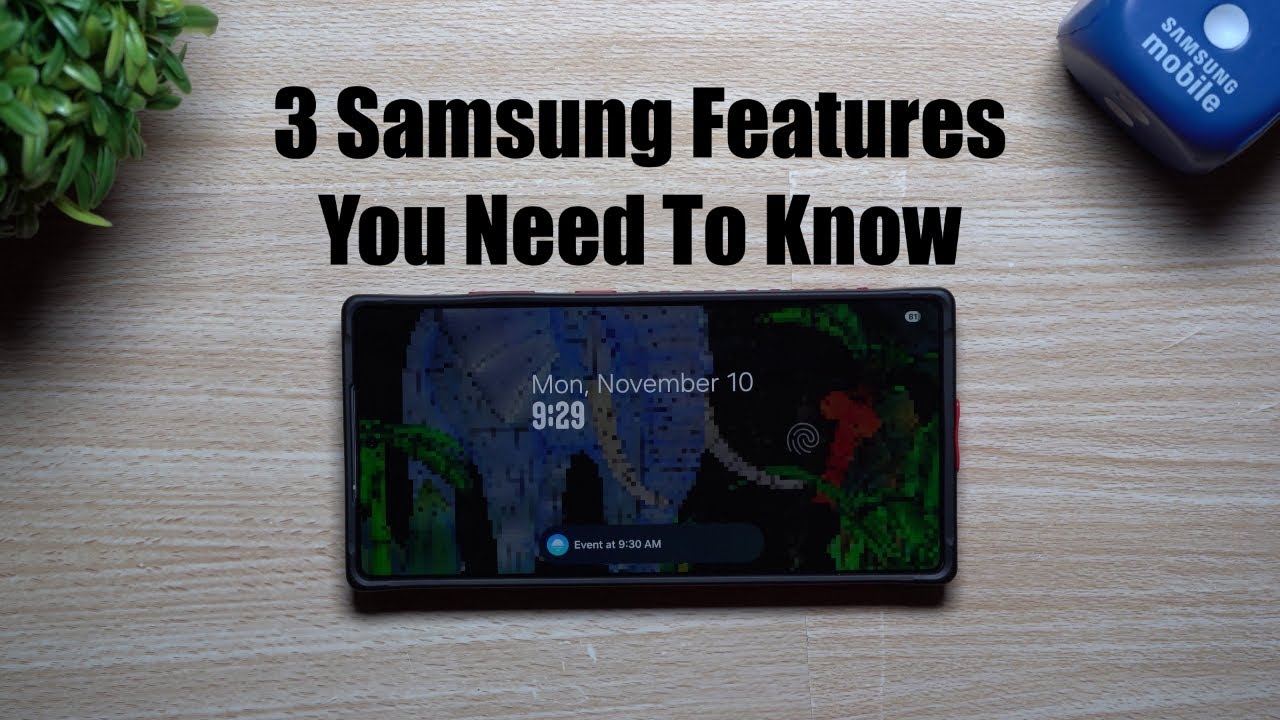 Три фантастические функции Samsung, о которых вам нужно знать