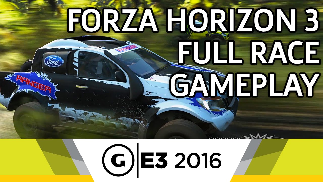 Forza Horizon 3 Full Race Gameplay - E3 2016