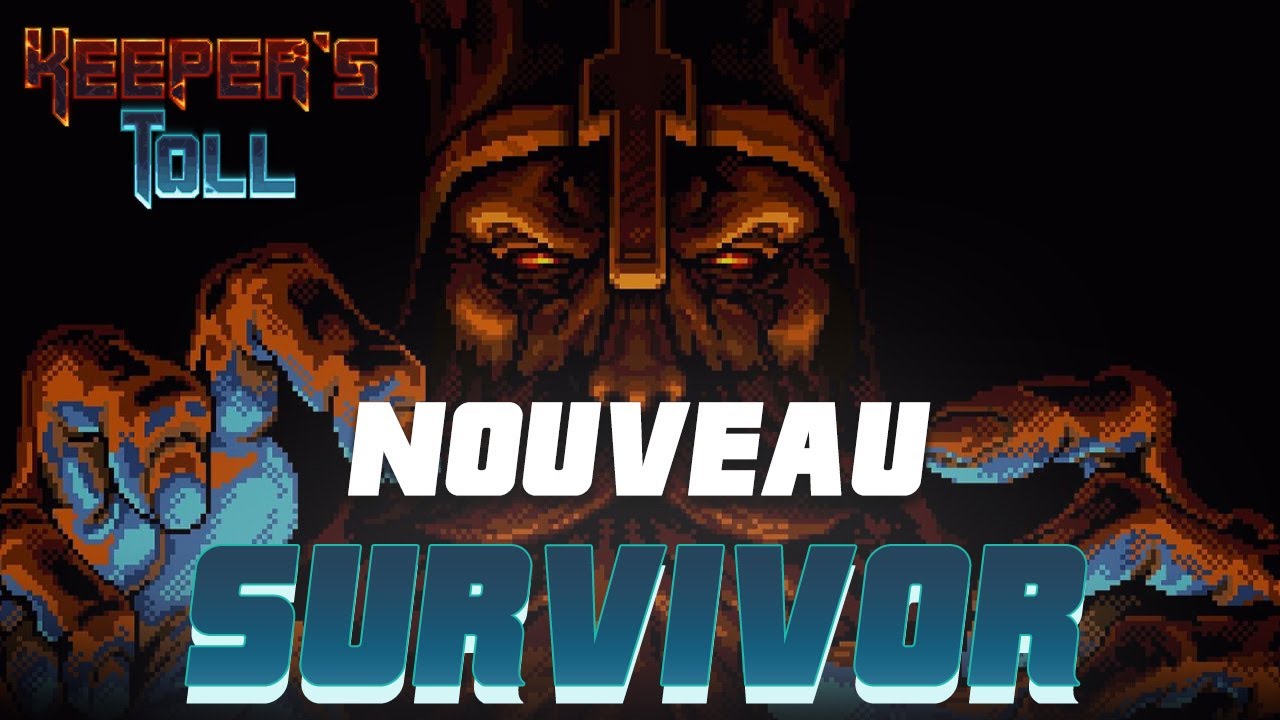 NOUVEAU SURVIVOR - Keeper's Toll