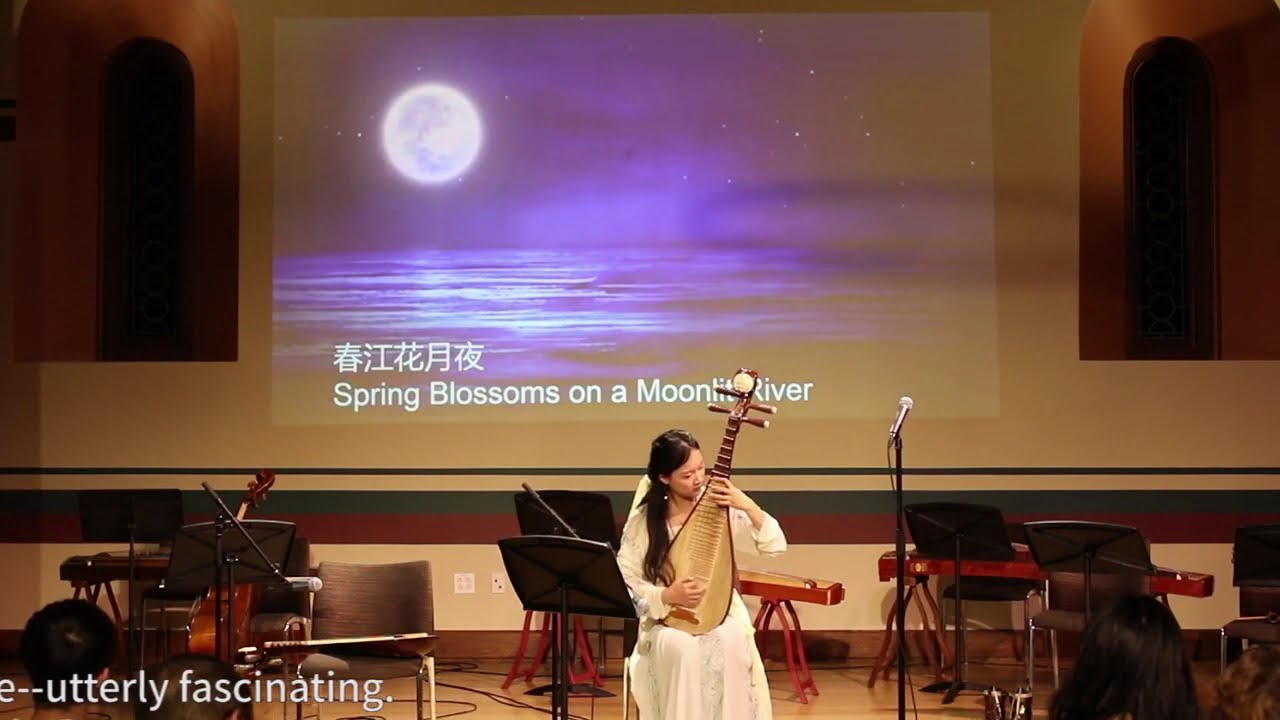 [Minqi Pipa]Spring Blossoms on a Moonlit River 春江花月夜_Chinese Melodies: Minqi&rsquo;s Pipa Concert 2018