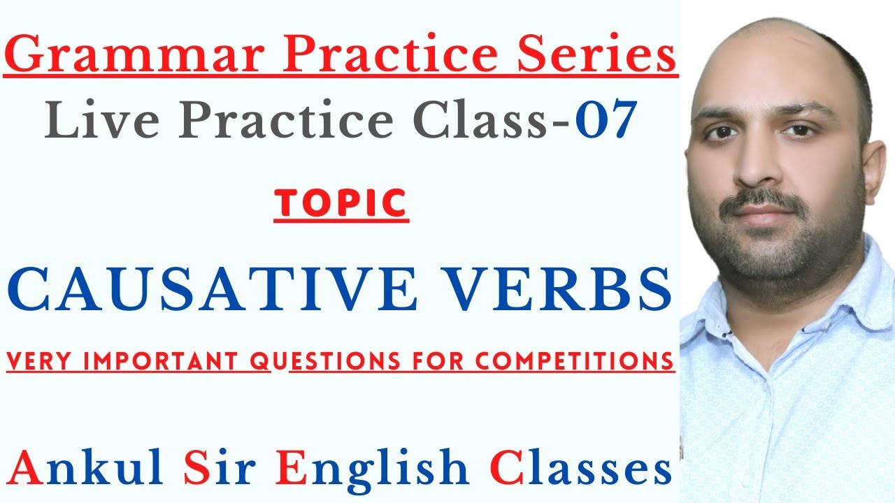 CAUSATIVE VERBS || LIVE LECTURE-07 || GRAMMAR PRACTICE SERIES || ENGLISH FOR COMPETITIONS