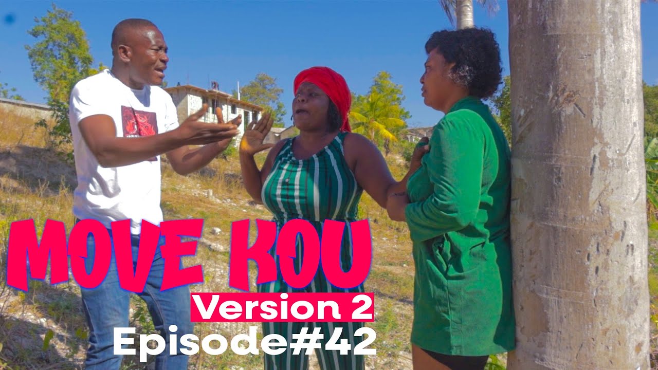 MOVE KOU Version 2 Episode #42•Dema-Ton Tine-Tibouksen-Zòbòt-Lala-Mia-Bouliki-Jan-Sylna-Banane-Paga