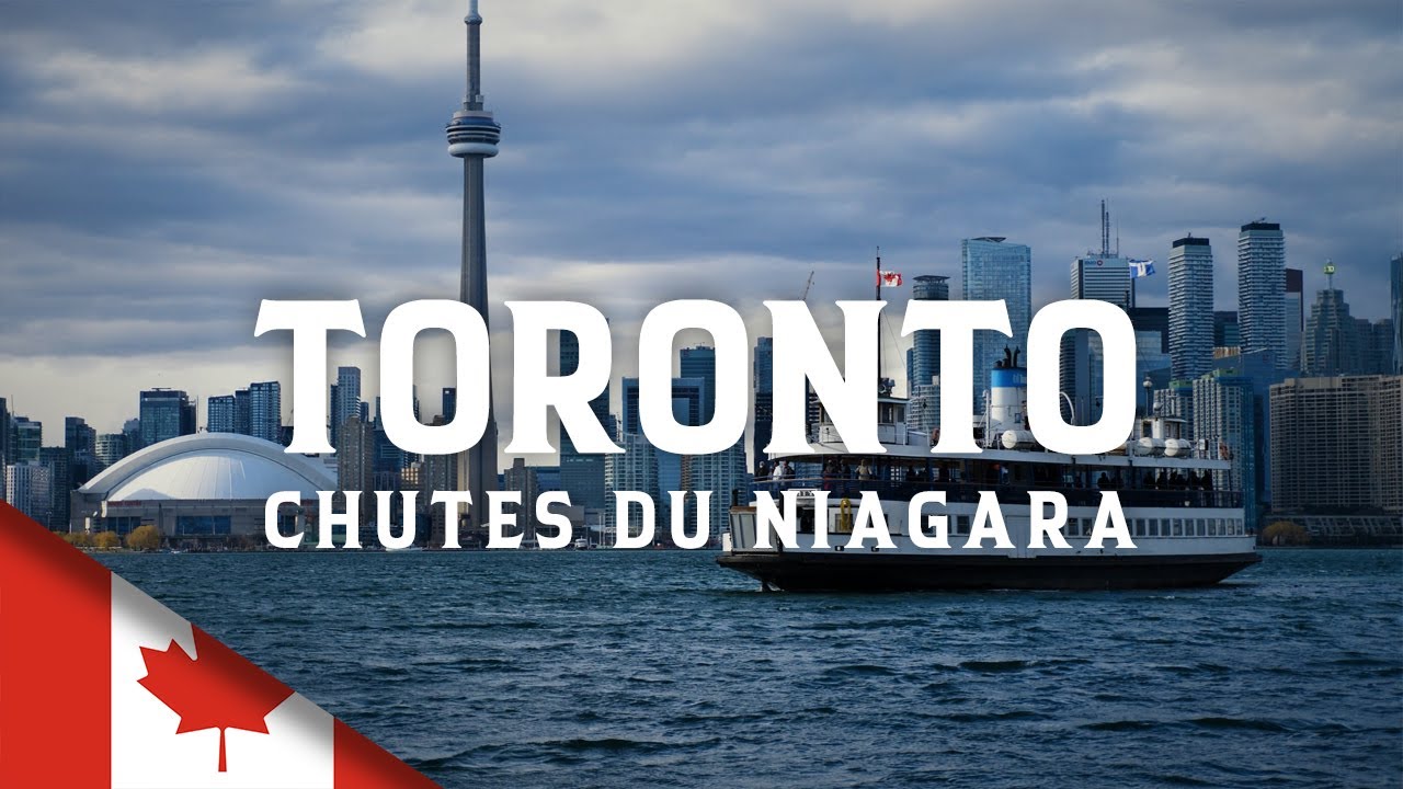 🗼Autour du lac Ontario, des chutes du Niagara à TORONTO - 2022 🇨🇦