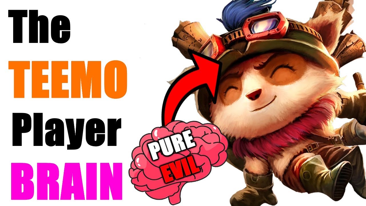 The Psychology Of EVERY Teemo Player...
