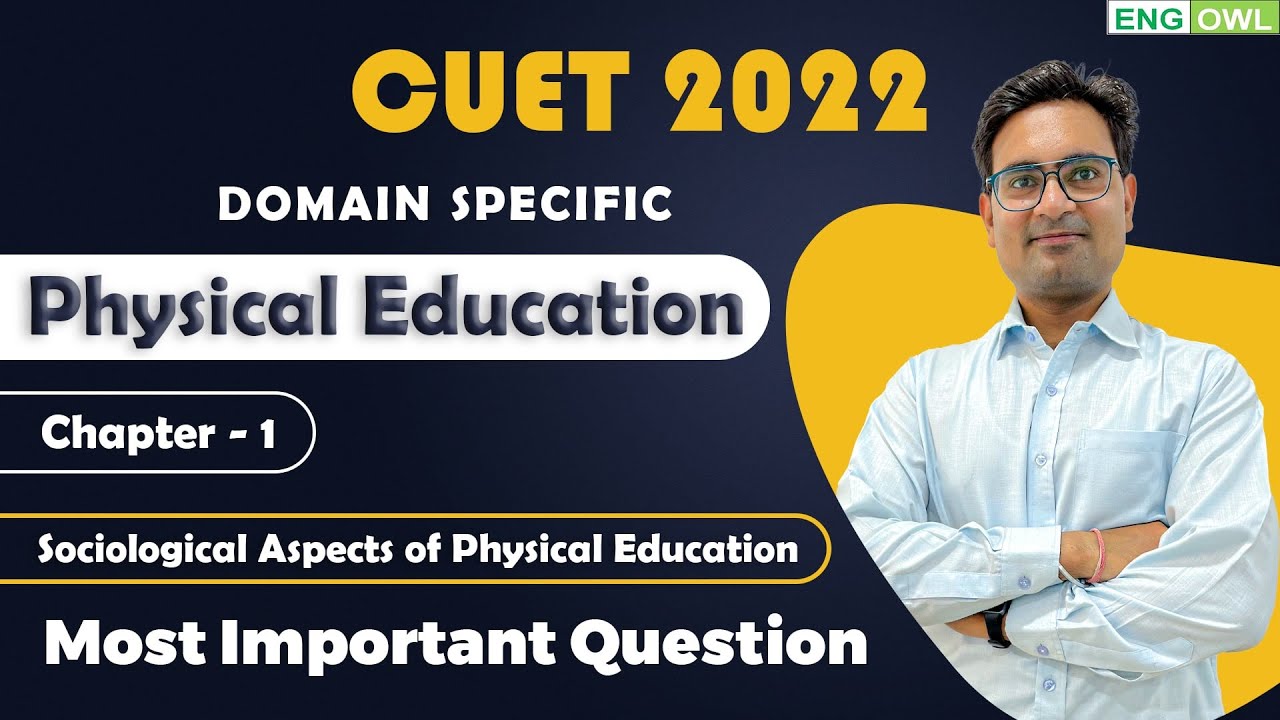 CUET 2022 | Physical Education Chapter - 1 |  CUET Domain Specific | Most Important Questions