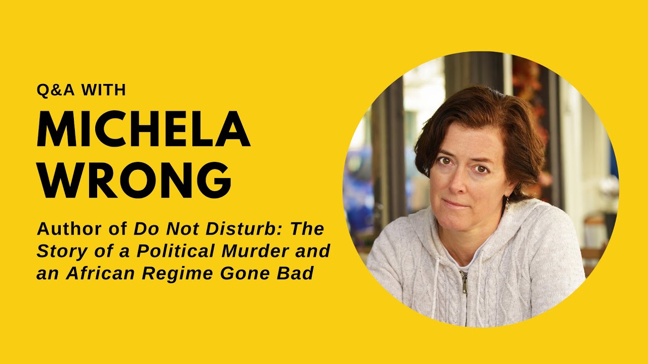 Q&A with Michela Wrong, author of Do Not Disturb