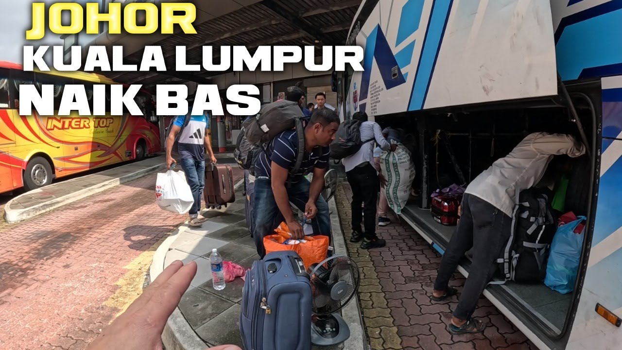 NAIK BUS LA HOLIDAY DARI JOHOR KE KUALA LUMPUR BUS INI CEPAT DAN MURAH
