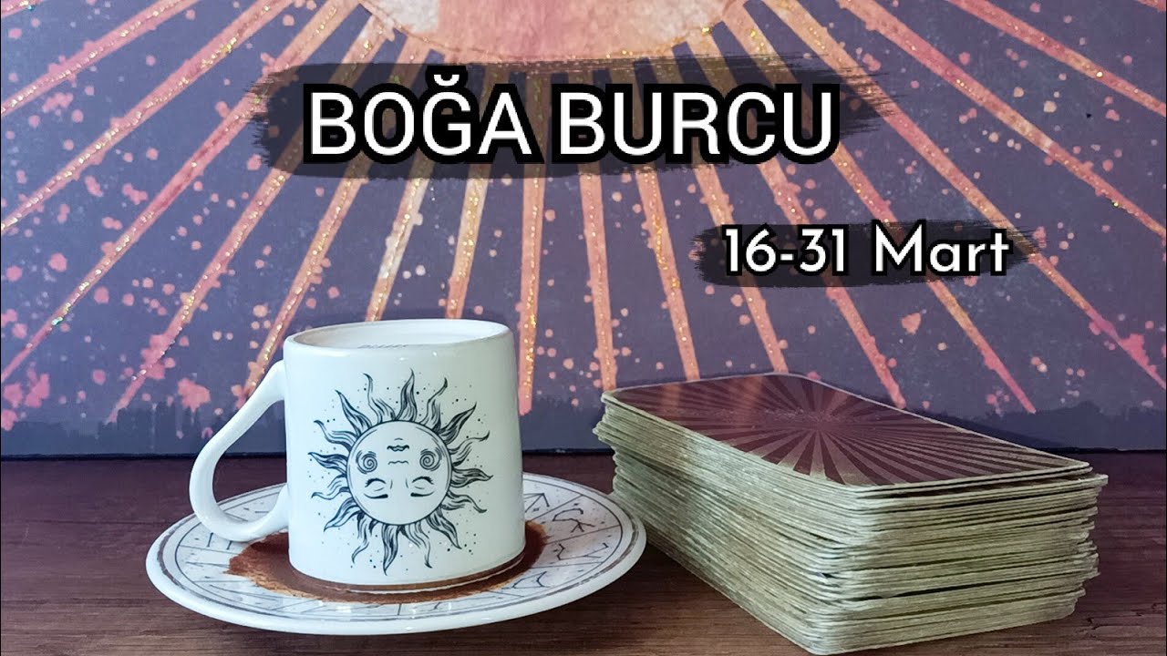 BOĞA BURCU 16-31 MART KAHVE VE TAROT FALI ♉ BOĞA BURCU MART 2026 YORUMU 🔮
