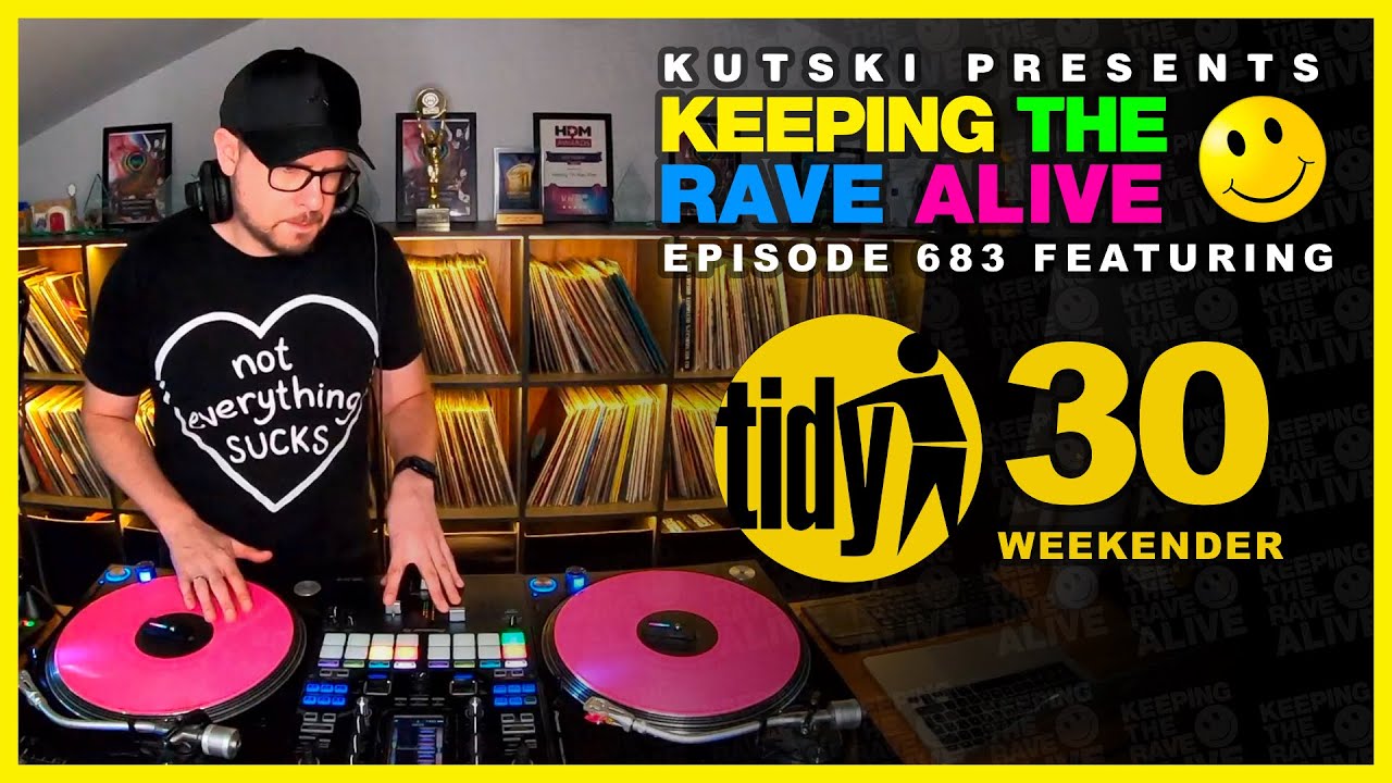 Tidy 30 Weekender - Hard House Classics (KTRA Ep. 683)