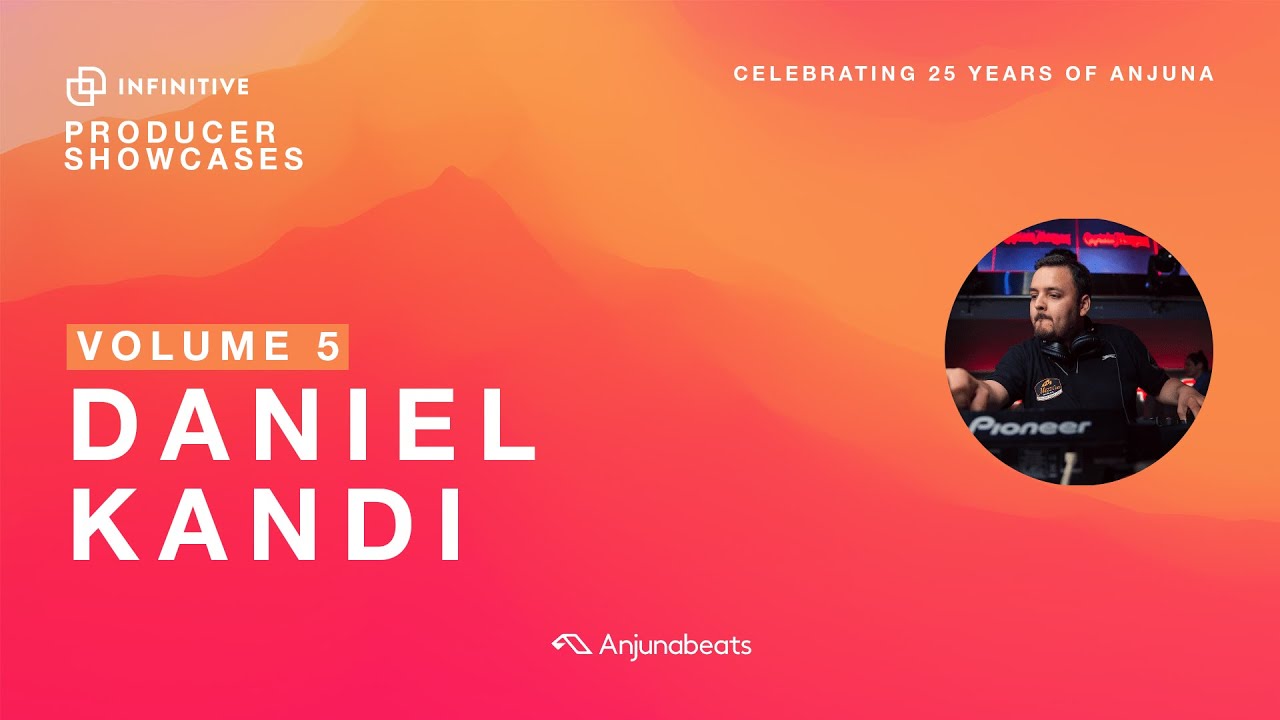 Infinitive presents: Daniel Kandi  |  Celebrating 25 Years of Anjuna