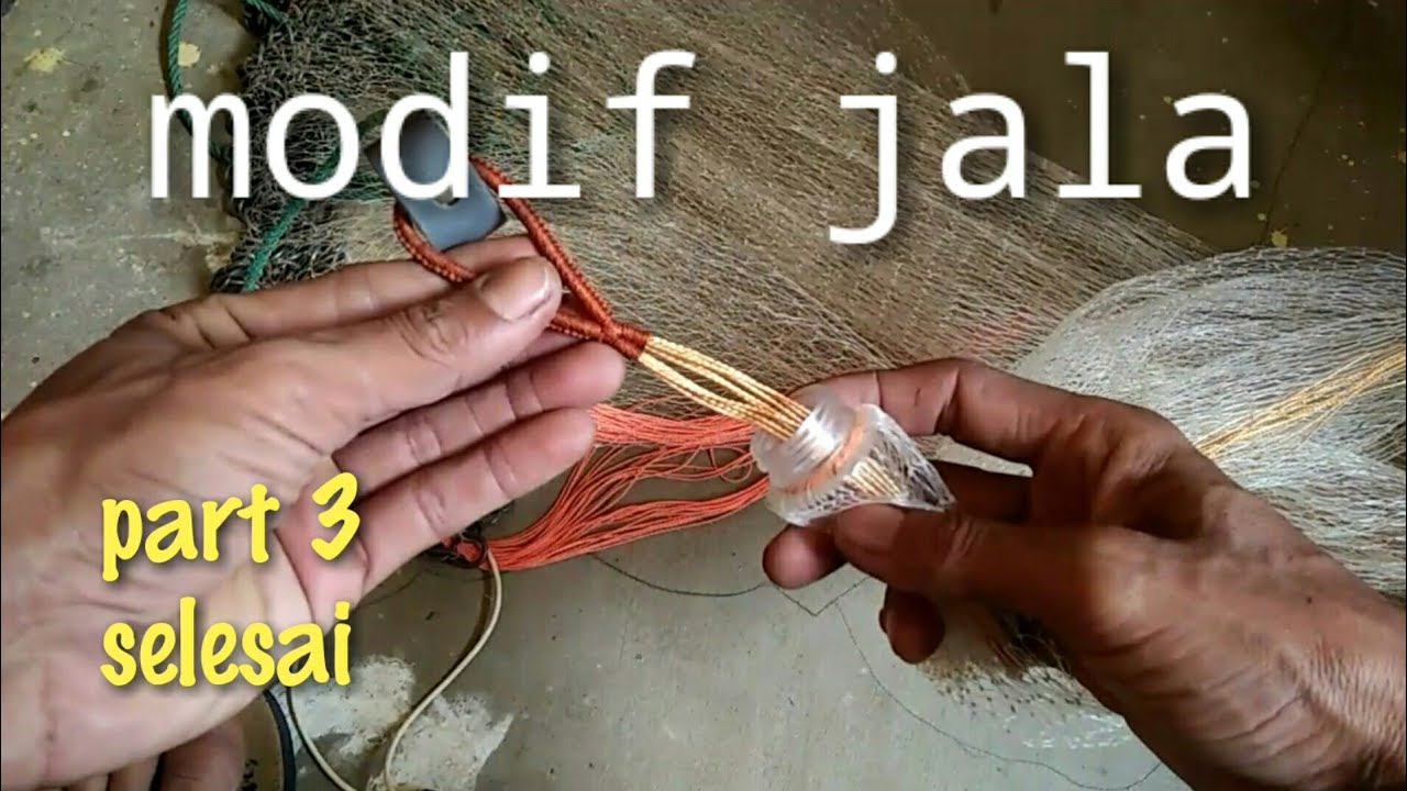 MODIFIKASI JALA IKAN part 3 (pemasangan tali penarik kantong)