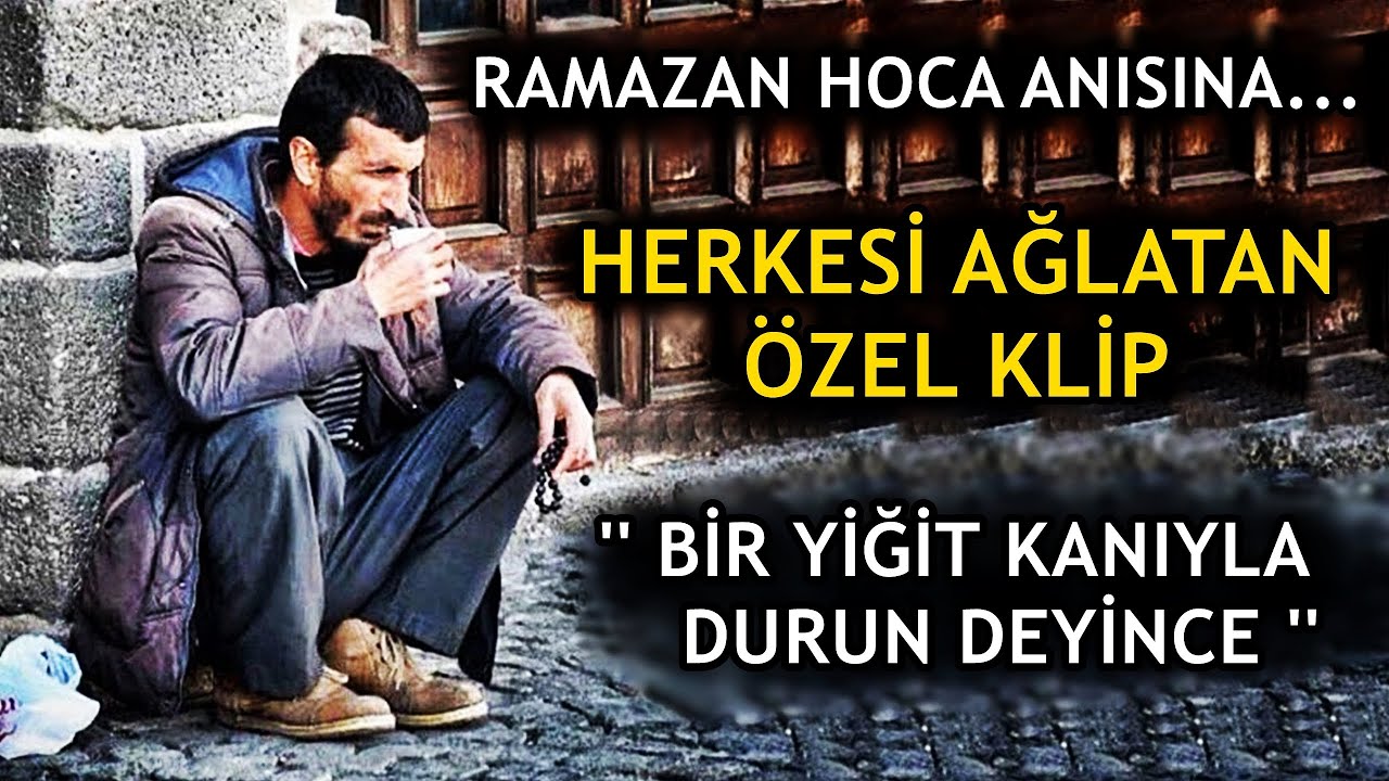 HERKESİ AĞLATAN KLİP - BİR YİĞİT KANIYLA DURUN DEYİNCE | DİYARBAKIRLI RAMAZAN HOCA ANISINA...