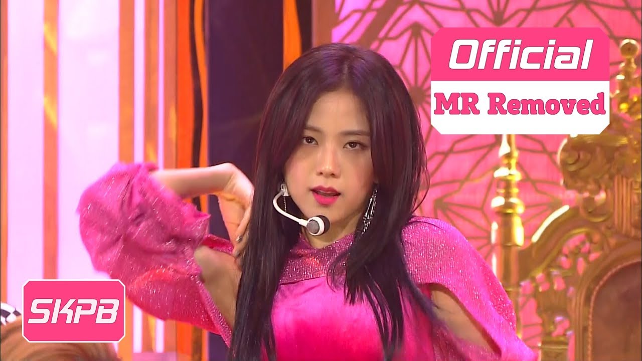 [MR Removed] BLACKPINK - DDU-DU DDU-DU, 블랙핑크 - 뚜두뚜두_180617 (O)