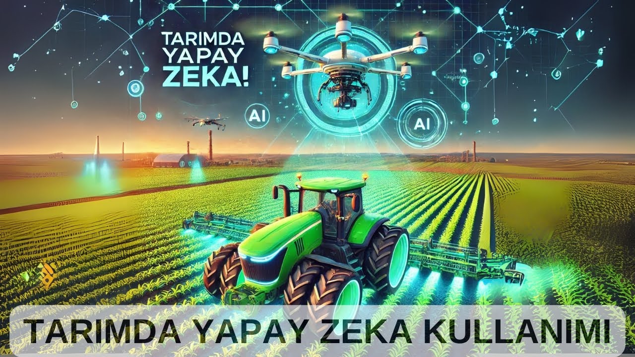 Yapay Zekanın Tarımda Kullanımı