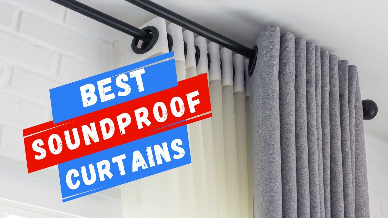 Top 5 Best Soundproof Curtains For Noise Reduction