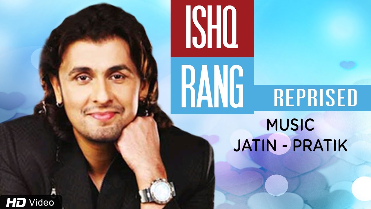 Sonu Nigam New Release Song Ishq Rang Reprised Full Video | Exclusive Rom Com | Red Ribbon